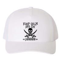 Keep Calm And Say Arrrr Talk Like A Pirate Day Yupoong Adult 5-Panel Trucker Hat