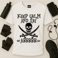 Keep Calm And Say Arrrr Talk Like A Pirate Day Performance Shirt