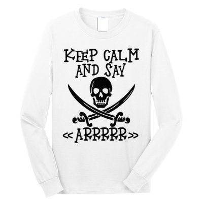 Keep Calm And Say Arrrr Talk Like A Pirate Day Long Sleeve Shirt