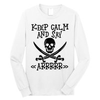 Keep Calm And Say Arrrr Talk Like A Pirate Day Long Sleeve Shirt