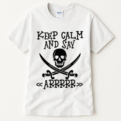 Keep Calm And Say Arrrr Talk Like A Pirate Day Tall T-Shirt