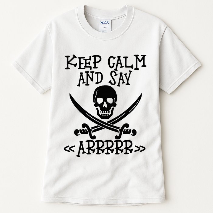 Keep Calm And Say Arrrr Talk Like A Pirate Day Tall T-Shirt