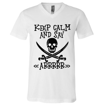 Keep Calm And Say Arrrr Talk Like A Pirate Day V-Neck T-Shirt