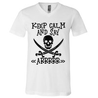 Keep Calm And Say Arrrr Talk Like A Pirate Day V-Neck T-Shirt