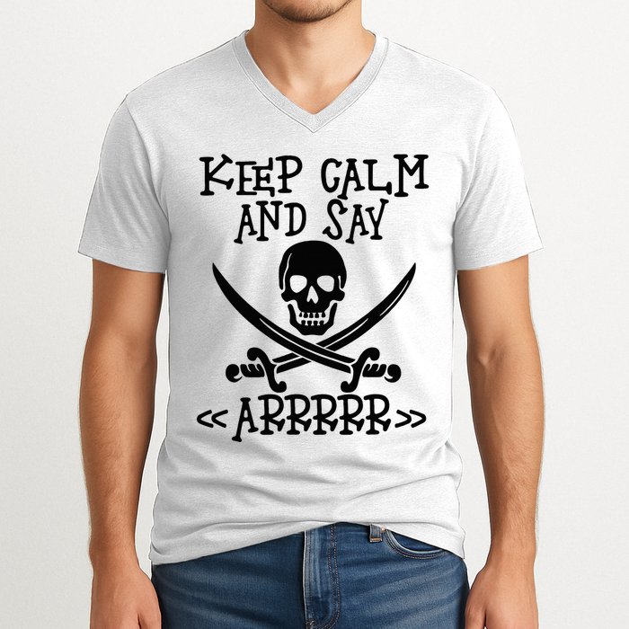 Keep Calm And Say Arrrr Talk Like A Pirate Day V-Neck T-Shirt