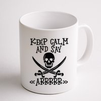 Keep Calm And Say Arrrr Talk Like A Pirate Day Mug
