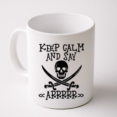 Keep Calm And Say Arrrr Talk Like A Pirate Day Mug