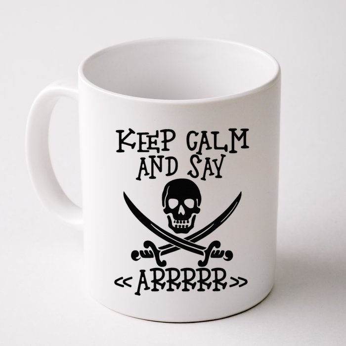 Keep Calm And Say Arrrr Talk Like A Pirate Day Mug