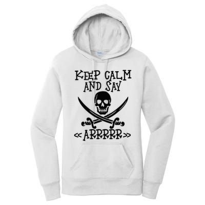 Keep Calm And Say Arrrr Talk Like A Pirate Day Women's Pullover Hoodie