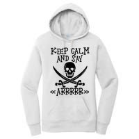 Keep Calm And Say Arrrr Talk Like A Pirate Day Women's Pullover Hoodie