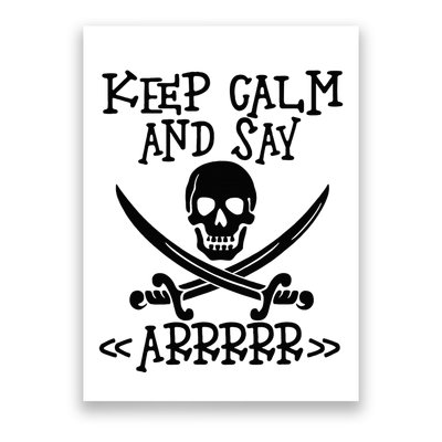 Keep Calm And Say Arrrr Talk Like A Pirate Day Poster