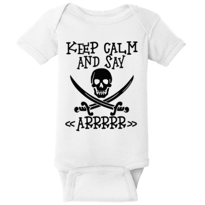 Keep Calm And Say Arrrr Talk Like A Pirate Day Baby Bodysuit