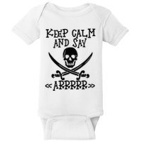 Keep Calm And Say Arrrr Talk Like A Pirate Day Baby Bodysuit