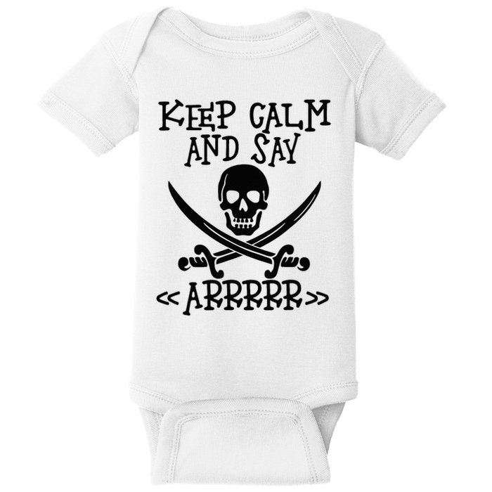 Keep Calm And Say Arrrr Talk Like A Pirate Day Baby Bodysuit