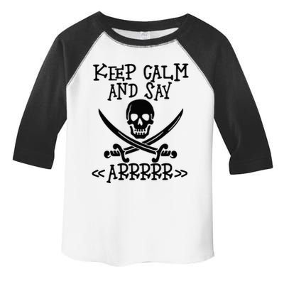Keep Calm And Say Arrrr Talk Like A Pirate Day Toddler Fine Jersey T-Shirt
