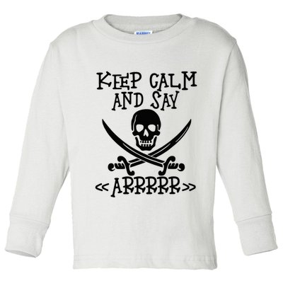 Keep Calm And Say Arrrr Talk Like A Pirate Day Toddler Long Sleeve Shirt