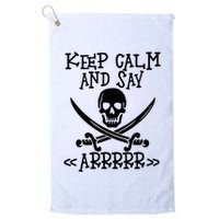 Keep Calm And Say Arrrr Talk Like A Pirate Day Golf Towel