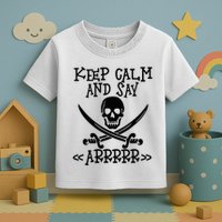 Keep Calm And Say Arrrr Talk Like A Pirate Day Toddler T-Shirt