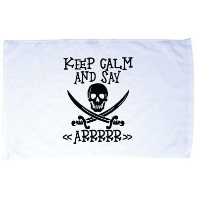 Keep Calm And Say Arrrr Talk Like A Pirate Day Microfiber Hand Towel