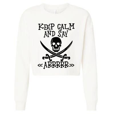 Keep Calm And Say Arrrr Talk Like A Pirate Day Cropped Pullover Crew