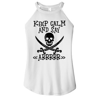 Keep Calm And Say Arrrr Talk Like A Pirate Day Women's Perfect Tri Rocker Tank