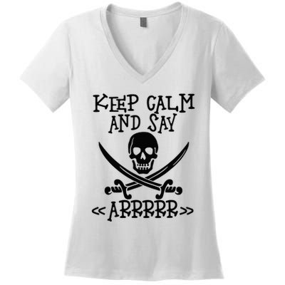 Keep Calm And Say Arrrr Talk Like A Pirate Day Women's V-Neck T-Shirt