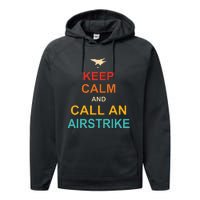 Keep Calm And Call An Airstrike Performance Fleece Hoodie