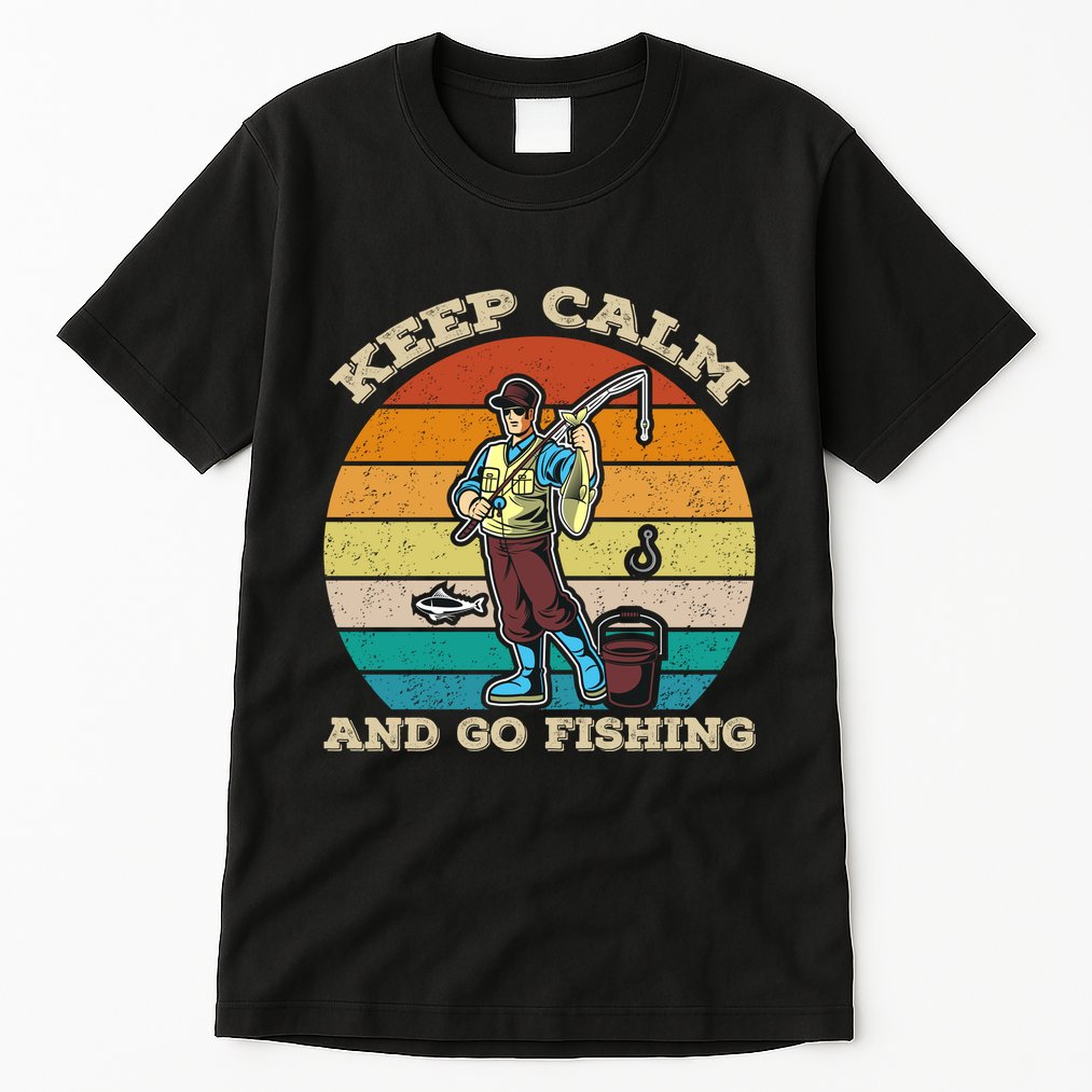Keep Calm And Go Fishing Tall T-Shirt