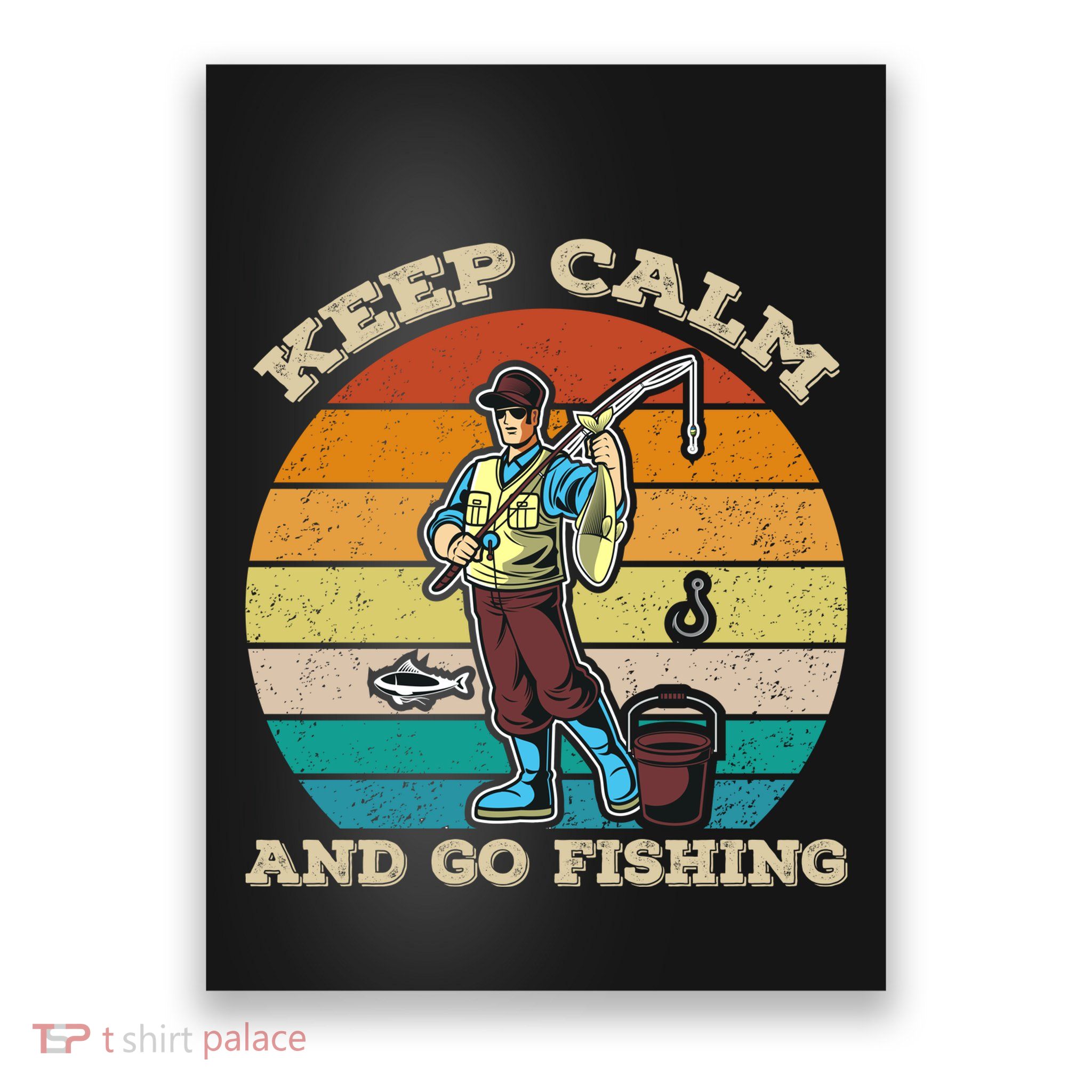 Keep Calm And Go Fishing Poster