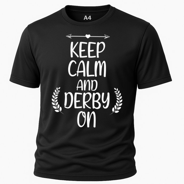 Keep Calm And Derby On Funny Cute Pride Horse Lovers Gift Cooling Performance Crew T-Shirt