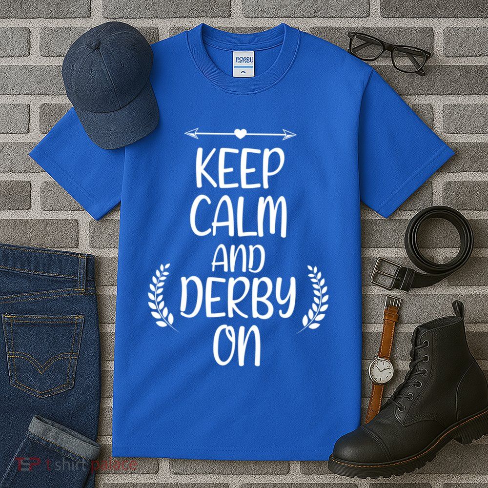Keep Calm And Derby On Funny Cute Pride Horse Lovers Gift Tall T-Shirt