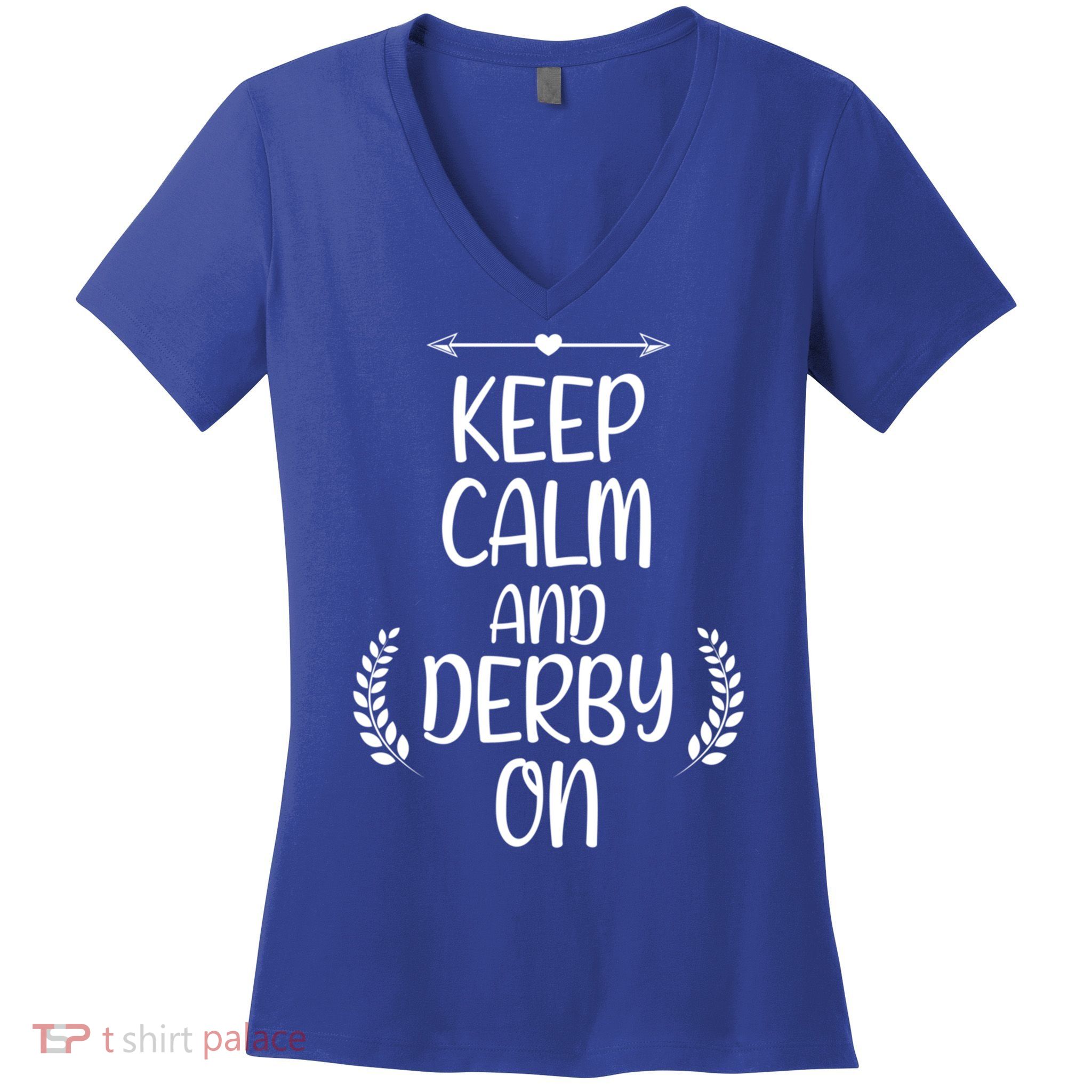 Keep Calm And Derby On Funny Cute Pride Horse Lovers Gift Women's V-Neck T-Shirt