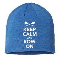 Keep Calm And Row On Great Gift Sustainable Beanie