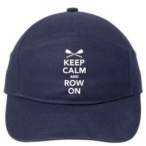 Keep Calm And Row On Great Gift 7-Panel Snapback Hat