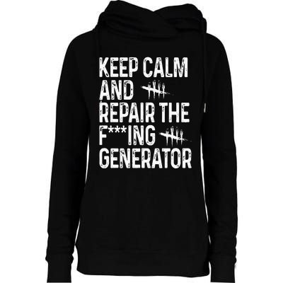 Keep Calm And Repair The Generator Video Game Womens Funnel Neck Pullover Hood