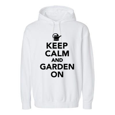 Keep Calm And Garden On Gift Garment-Dyed Fleece Hoodie