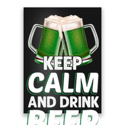 Keep Calm And Drink Beer Sat Patricks Day Poster