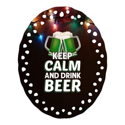 Keep Calm And Drink Beer Sat Patricks Day Ceramic Oval Ornament