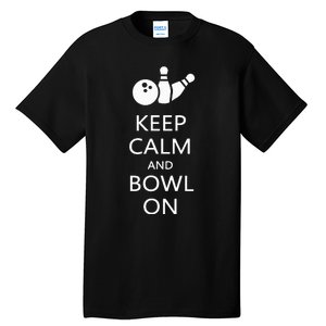 Keep Calm And Bowl On Funny Bowling Bowler Tall T-Shirt