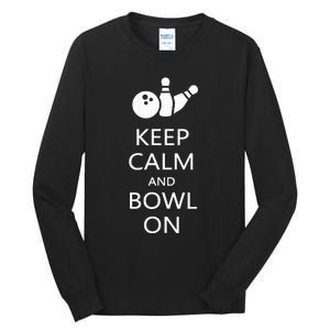 Keep Calm And Bowl On Funny Bowling Bowler Tall Long Sleeve T-Shirt