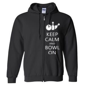 Keep Calm And Bowl On Funny Bowling Bowler Full Zip Hoodie