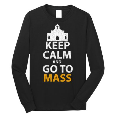 Keep Calm And Go To Mass Vintage Church Bible God Christian  Long Sleeve Shirt
