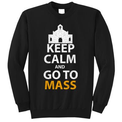 Keep Calm And Go To Mass Vintage Church Bible God Christian  Sweatshirt