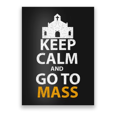 Keep Calm And Go To Mass Vintage Church Bible God Christian  Poster