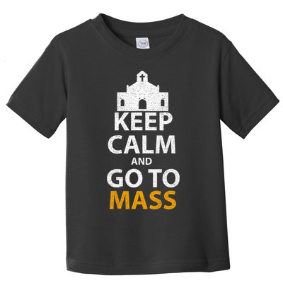 Keep Calm And Go To Mass Vintage Church Bible God Christian  Toddler T-Shirt