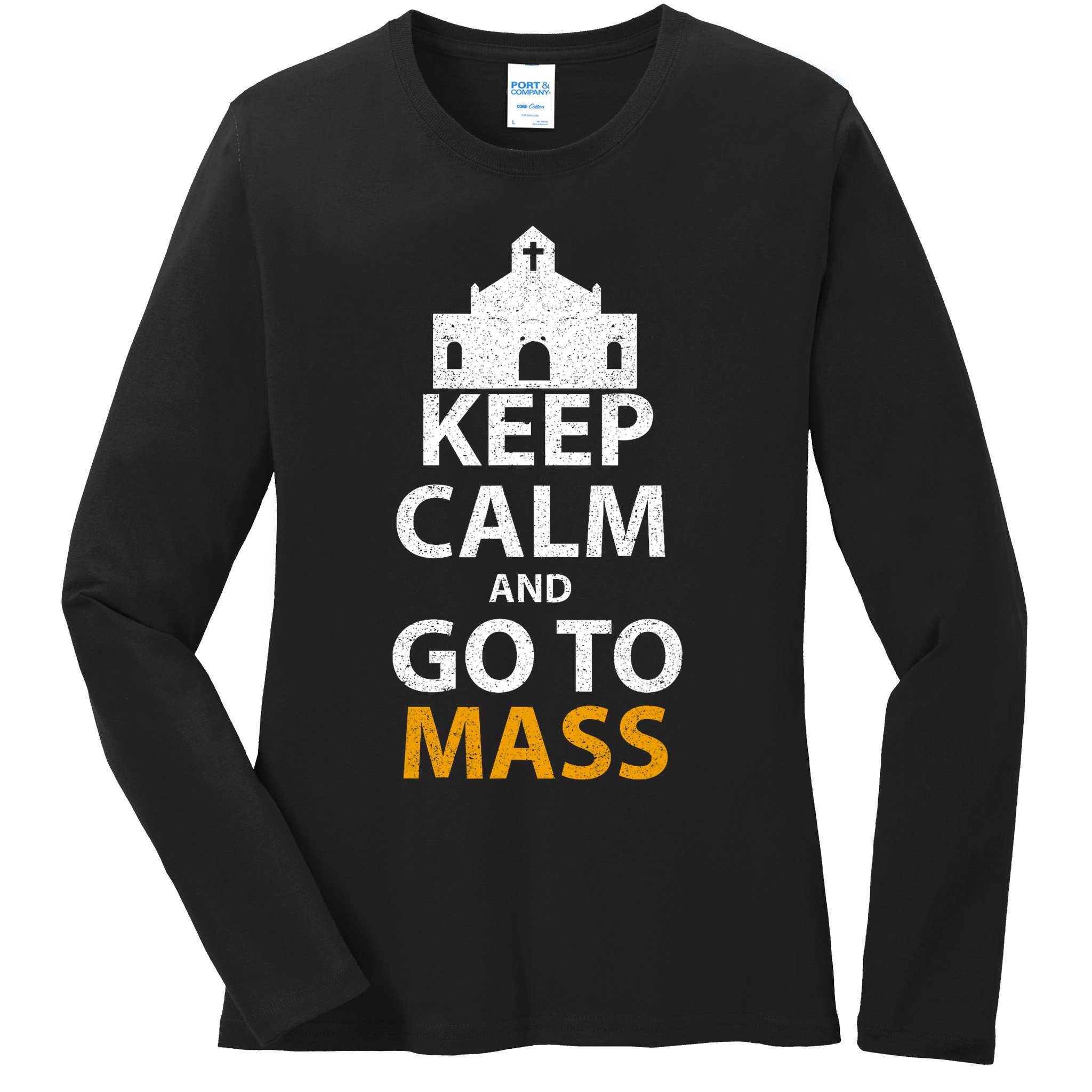Keep Calm And Go To Mass Vintage Church Bible God Christian  Ladies Long Sleeve Shirt