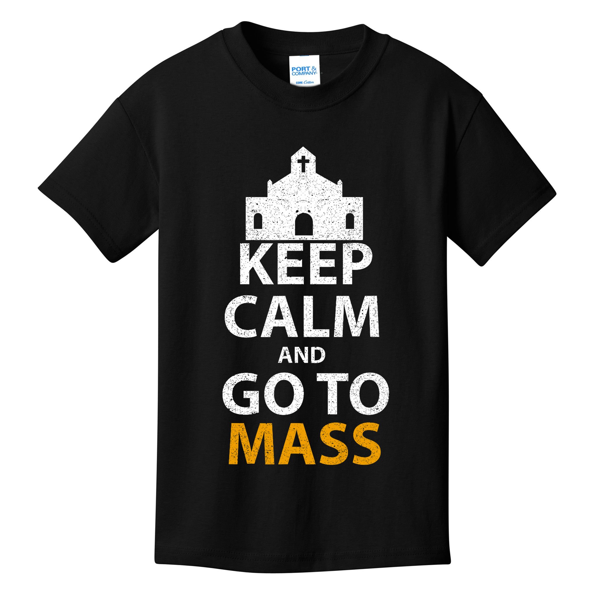 Keep Calm And Go To Mass Vintage Church Bible God Christian  Kids T-Shirt
