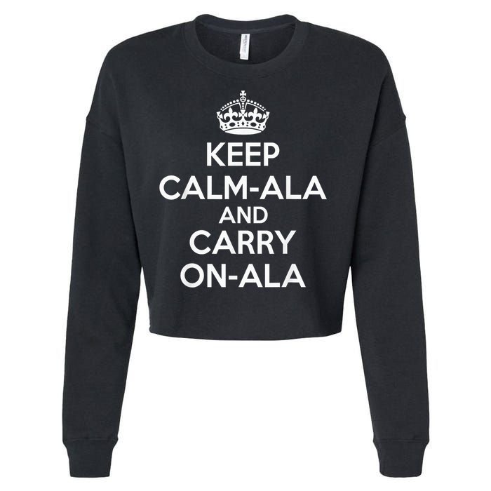 Keep Calm Ala And Carry On Ala Cropped Pullover Crew
