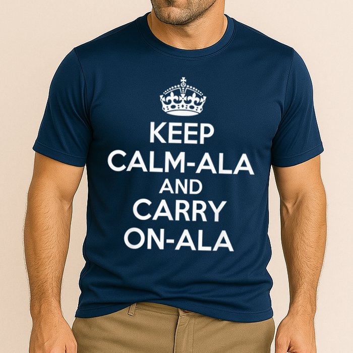 Keep Calm Ala And Carry On Ala Cooling Performance Crew T-Shirt