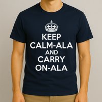 Keep Calm Ala And Carry On Ala T-Shirt